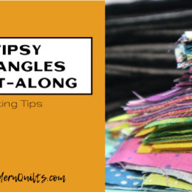 Tipsy Triangles Quilt-Along with Amy Ellis; cutting tips
