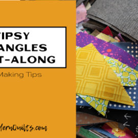 Tipsy Triangles Quilt-Along with Amy Ellis; block making tips