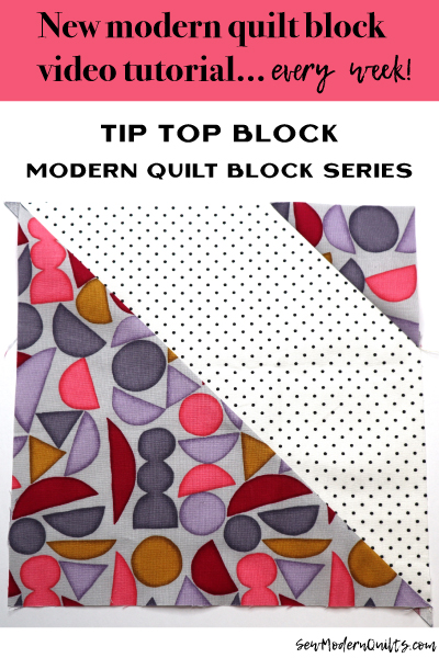 Tip Top Block by Amy Ellis for Modern Quilt Block Series