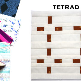 Tetrad Block by Amy Ellis for Modern Quilt Block Series